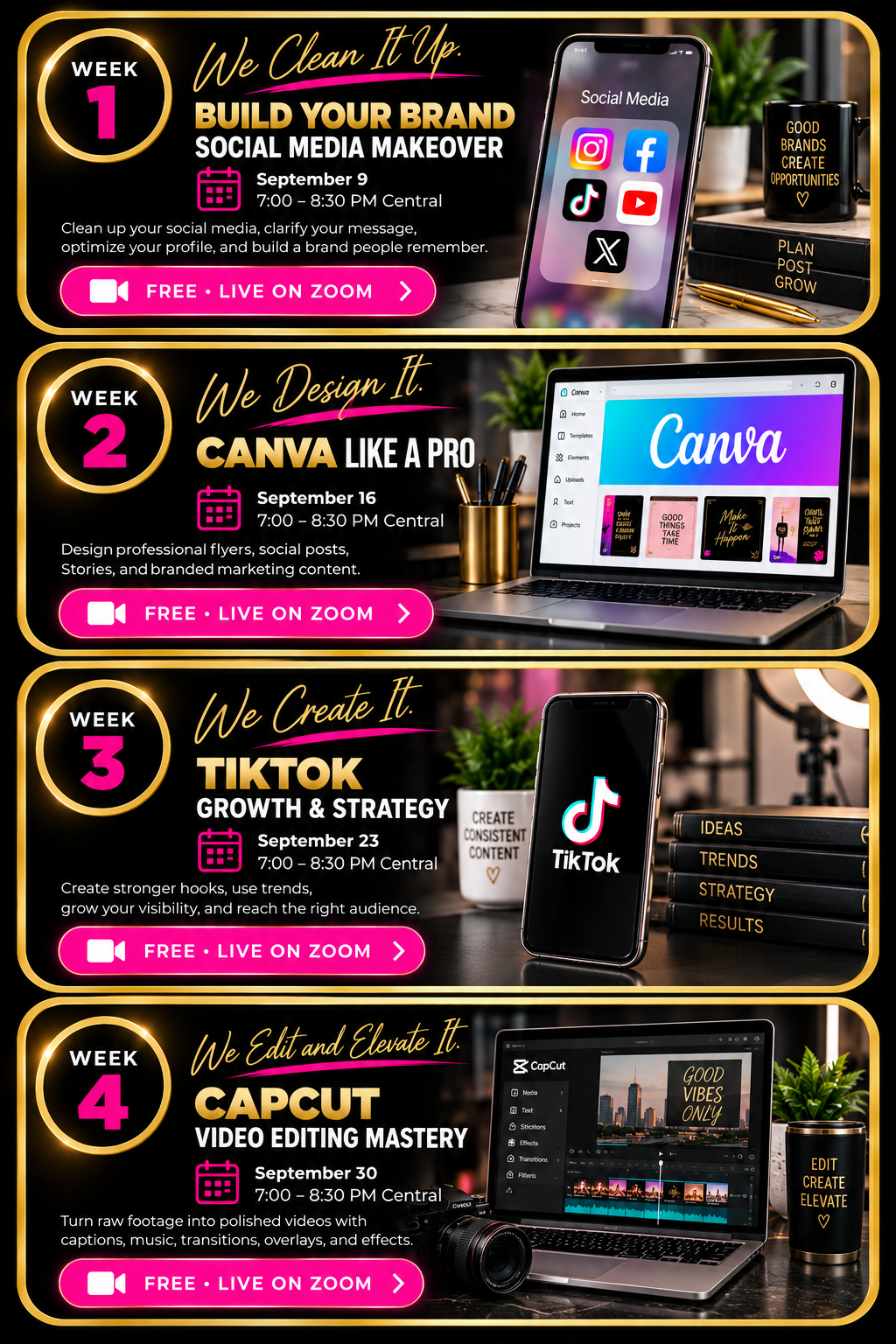 Content Creator Boot Camp four-week schedule: Week 1 Build Your Brand Social Media Makeover, Week 2 Canva Like a Pro, Week 3 TikTok Growth & Strategy, Week 4 CapCut Video Editing Mastery. All free and live on Zoom at 7:00 – 8:30 PM Central.